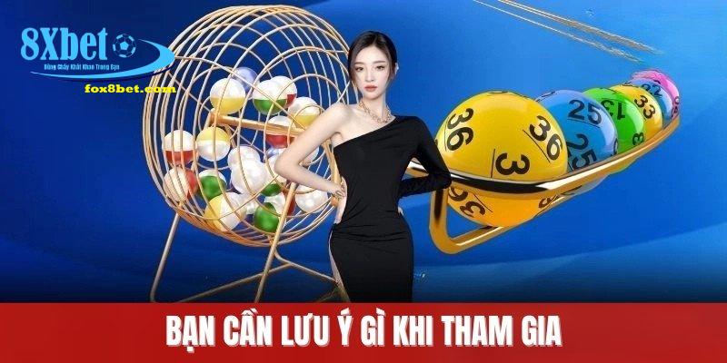 Bạn cần lưu ý gì khi tham gia 