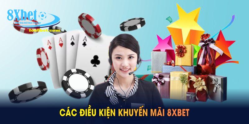 Các điều kiện khuyến mãi 8XBET cần tuân thủ