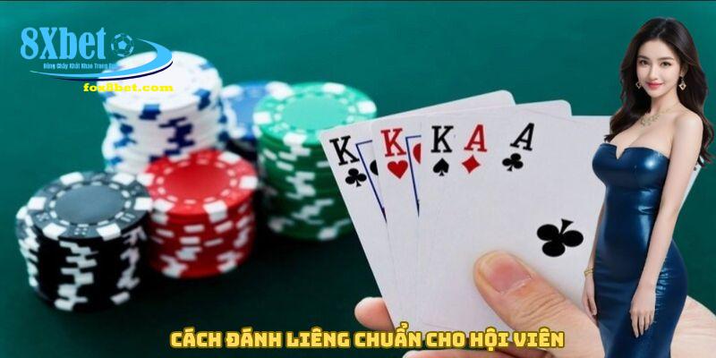 Cách đánh liêng chuẩn cho hội viên