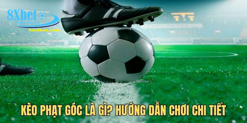 kèo phạt góc tại 8xbet