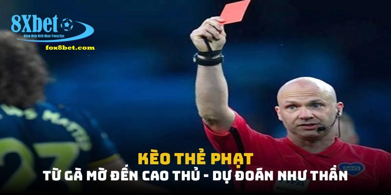 Kèo thẻ phạt soi kèo 8xbet
