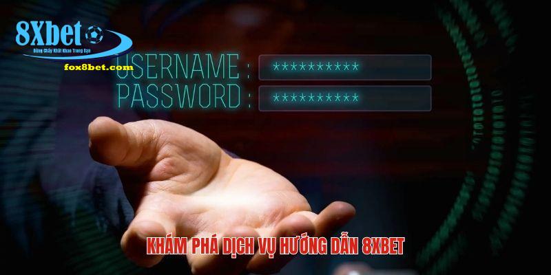 Vài nét khái quát về dịch vụ hướng dẫn 8XBET