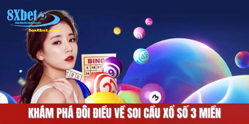 Khám phá đôi điều về soi cầu xổ số 3 miền