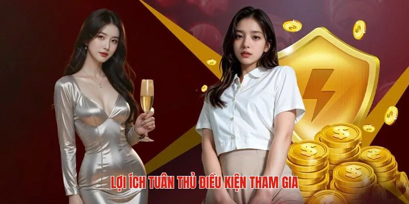 Điểm nổi bật khi người chơi tuân thủ theo điều kiện tham gia