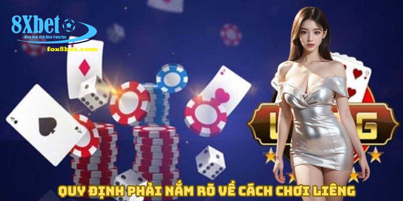 Quy định phải nắm rõ về cách chơi liêng