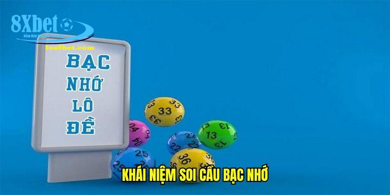 Khái niệm soi cầu bạc nhớ