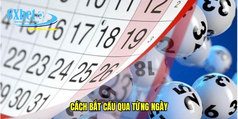 Cách bắt cầu qua từng ngày