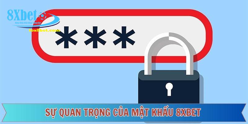 Nét chính về mật khẩu 8xbet an toàn