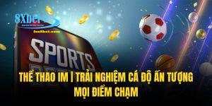 Sảnh thể thao IM 8xbet