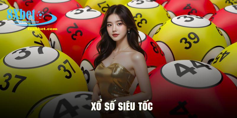 Sơ lược về hình thức dự thưởng xổ số siêu tốc độc đáo tại 8Xbet